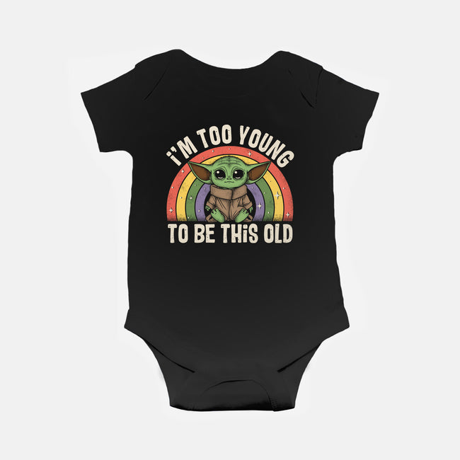 To Young To Be This Old-Baby-Basic-Onesie-turborat14
