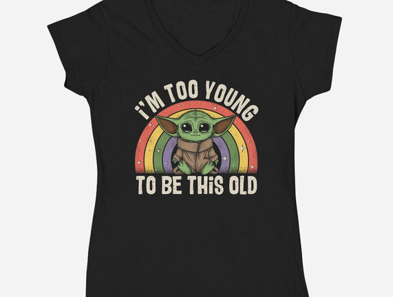 To Young To Be This Old