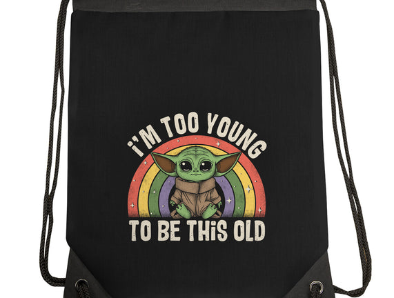 To Young To Be This Old