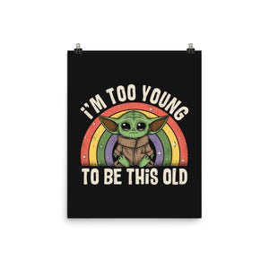 To Young To Be This Old