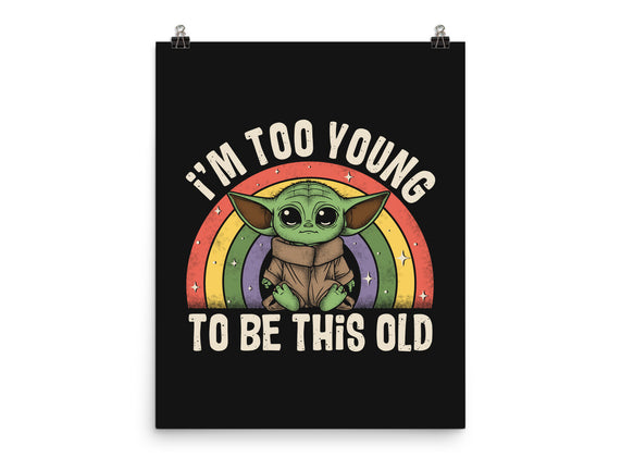To Young To Be This Old
