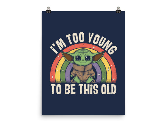 To Young To Be This Old