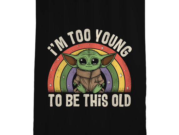 To Young To Be This Old
