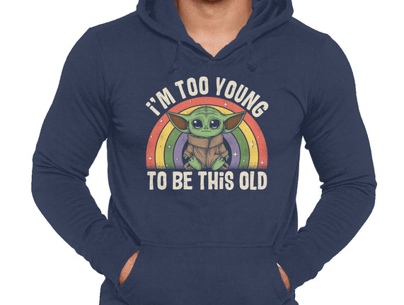 To Young To Be This Old