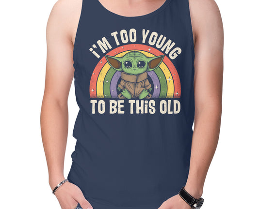 To Young To Be This Old