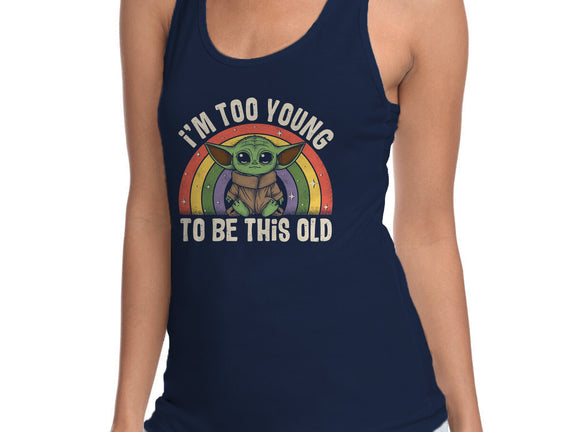 To Young To Be This Old