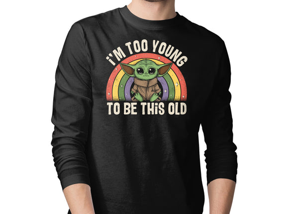 To Young To Be This Old
