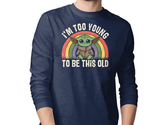 To Young To Be This Old