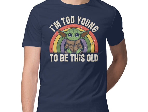 To Young To Be This Old