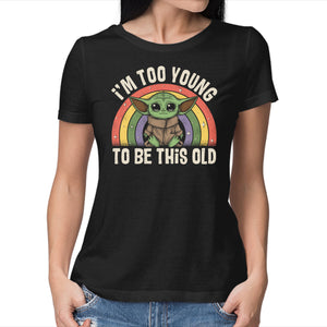 To Young To Be This Old