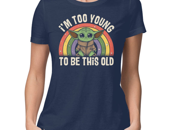 To Young To Be This Old