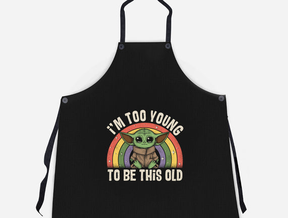 To Young To Be This Old