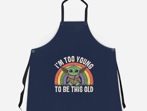 To Young To Be This Old