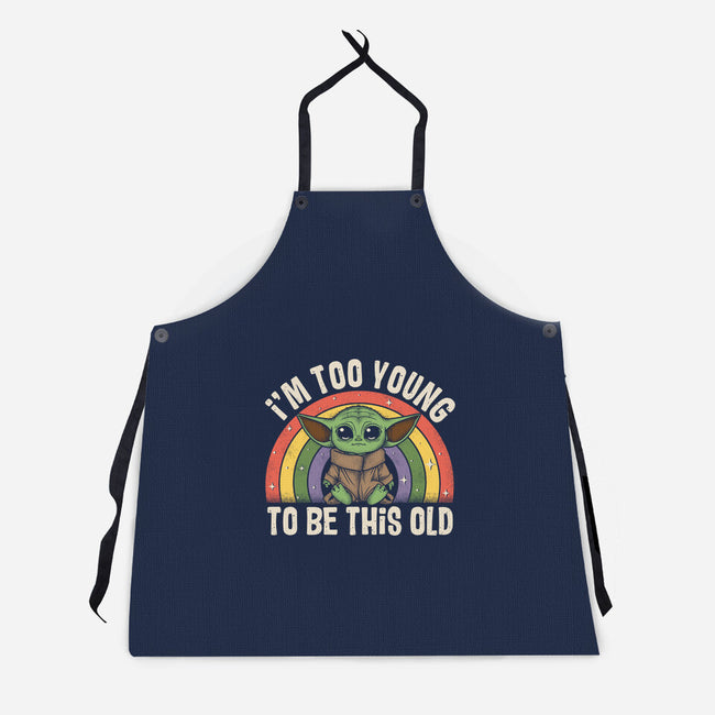 To Young To Be This Old-Unisex-Kitchen-Apron-turborat14