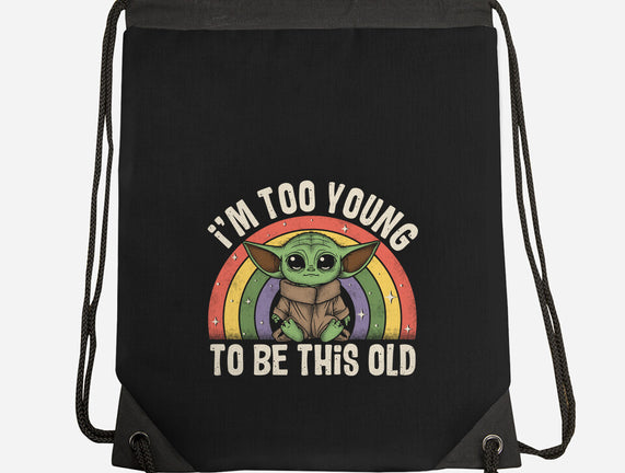 To Young To Be This Old