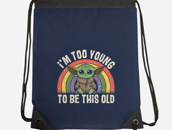 To Young To Be This Old