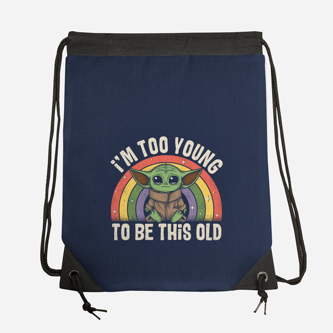 To Young To Be This Old-None-Drawstring-Bag-turborat14