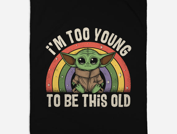 To Young To Be This Old
