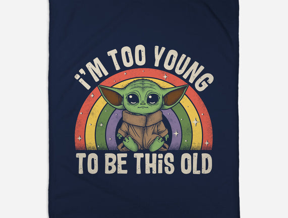 To Young To Be This Old