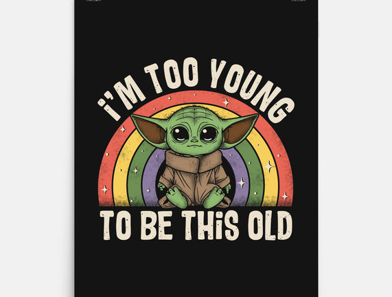 To Young To Be This Old