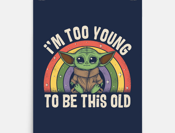 To Young To Be This Old