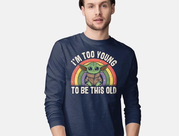 To Young To Be This Old