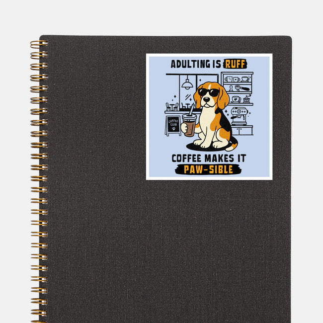 Adulting Is Ruff-None-Glossy-Sticker-Trendlory