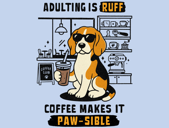 Adulting Is Ruff