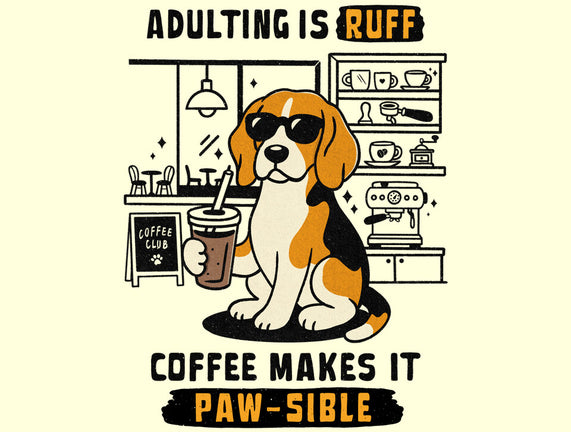 Adulting Is Ruff
