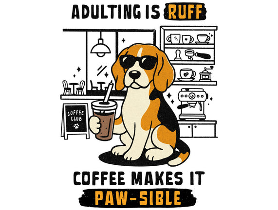 Adulting Is Ruff