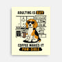 Adulting Is Ruff-None-Stretched-Canvas-Trendlory