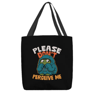 Please Don't Perceive Me