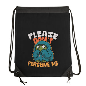 Please Don't Perceive Me