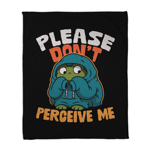 Please Don't Perceive Me