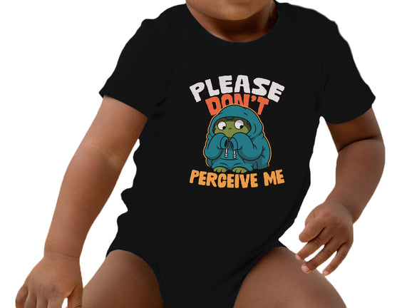 Please Don't Perceive Me