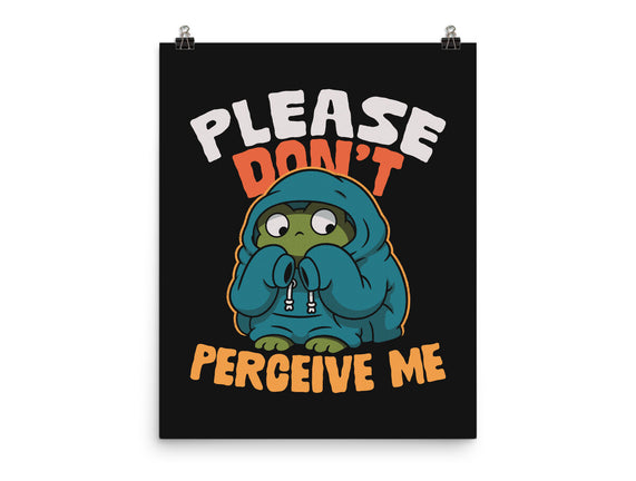 Please Don't Perceive Me