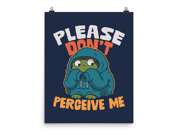 Please Don't Perceive Me