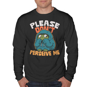 Please Don't Perceive Me