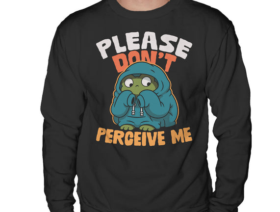 Please Don't Perceive Me