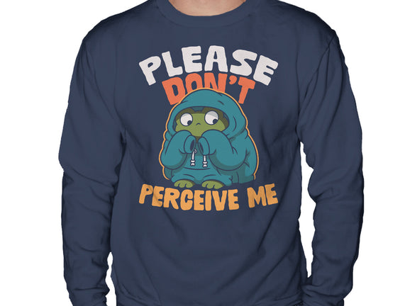 Please Don't Perceive Me