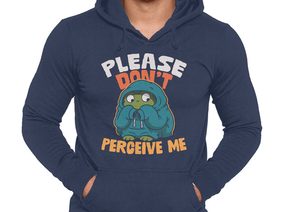 Please Don't Perceive Me