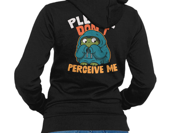 Please Don't Perceive Me