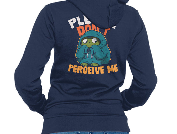 Please Don't Perceive Me