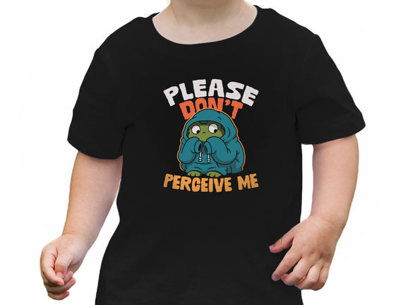 Please Don't Perceive Me