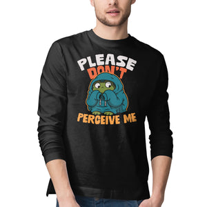 Please Don't Perceive Me