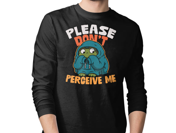 Please Don't Perceive Me