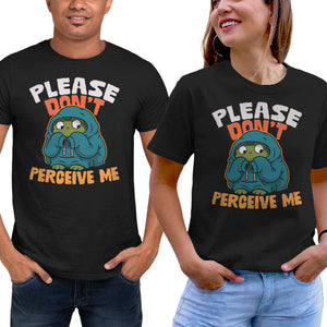 Please Don't Perceive Me