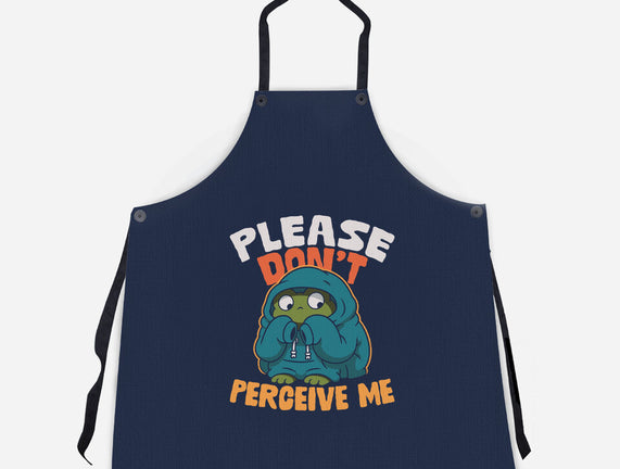 Please Don't Perceive Me