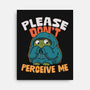 Please Don't Perceive Me-None-Stretched-Canvas-Popnotic