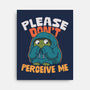 Please Don't Perceive Me-None-Stretched-Canvas-Popnotic